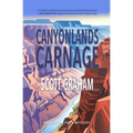 Canyonlands Carnage