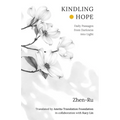 Kindling Hope: Daily Passages from Darkness Into Light