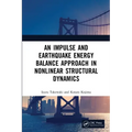 An Impulse and Earthquake Energy Balance Approach in Nonlinear Structural Dynamics