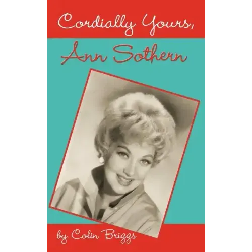 Cordially Yours, Ann Sothern