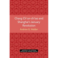 Chang Ch'un-Ch'iao and Shanghai's January Revolution