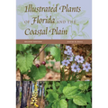 Illustrated Plants of Florida and the Coastal Plain