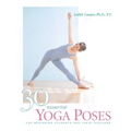 30 Essential Yoga Poses: For Beginning Students and Their Teachers