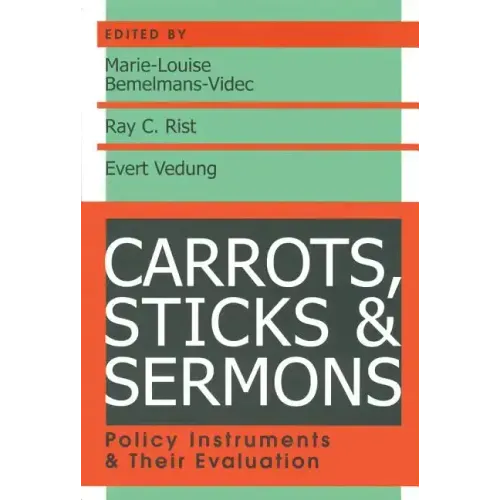 Carrots, Sticks and Sermons: Policy Instruments and Their Evaluation