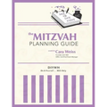 The Mitzvah Planning Guide: Do-It-Yourself-With-Help Bar and Bat Mitzvah Planning Guide
