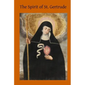The Spirit of St. Gertrude: or the Love of God for His Creatures