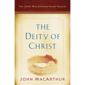 The Deity of Christ: A John MacArthur Study Series