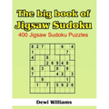 The Big Book of Jigsaw Sudoku: 400 Jigsaw Sudoku Puzzles