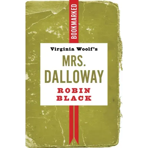 Virginia Woolf's Mrs. Dalloway: Bookmarked