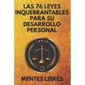 Las 76 Leyes Inquebrantables Para Su Desarrollo Personal: Encuentra tu MOTIVACION
