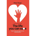 10th Anniversary Edition The Life You Can Save: How To Do Your Part To End World Poverty