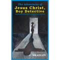 Jesus Christ, Boy Detective