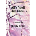 All's Well That Ends . . .