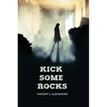 Kick Some Rocks