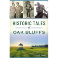 Historic Tales of Oak Bluffs