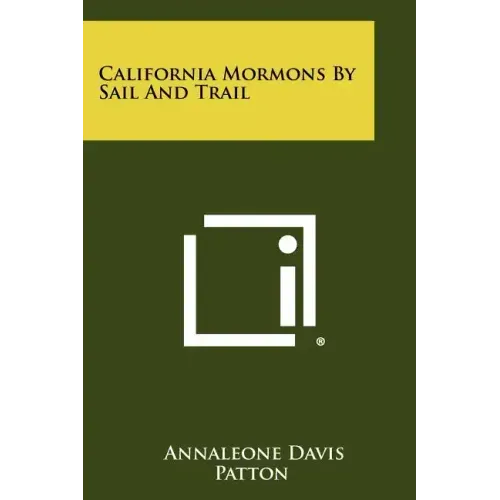 California Mormons by Sail and Trail