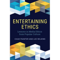 Entertaining Ethics: Lessons in Media Ethics from Popular Culture