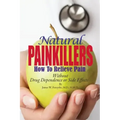 Natural Painkillers: Without Drug Dependence or Side Effects