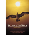 Shadow of His Wings
