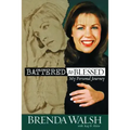 Battered to Blessed: My Personal Story