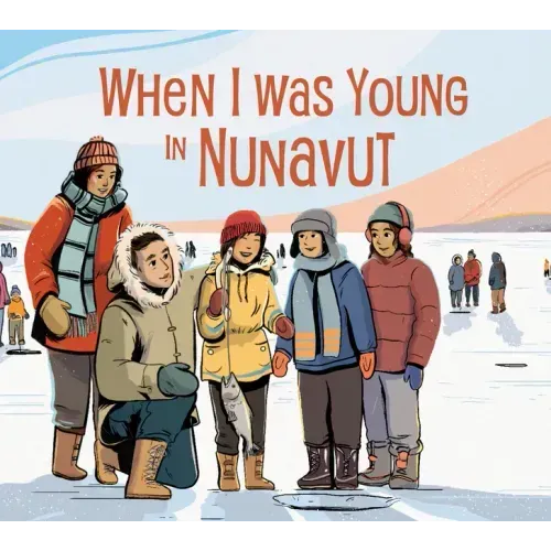 When I Was Young in Nunavut: English Edition