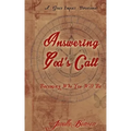 Answering God's Call: Becoming Who You Will Be