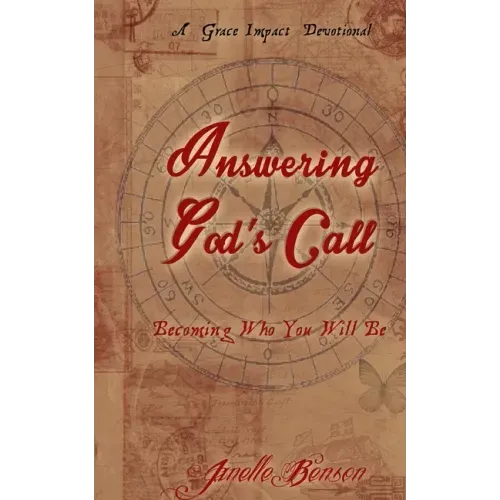 Answering God's Call: Becoming Who You Will Be