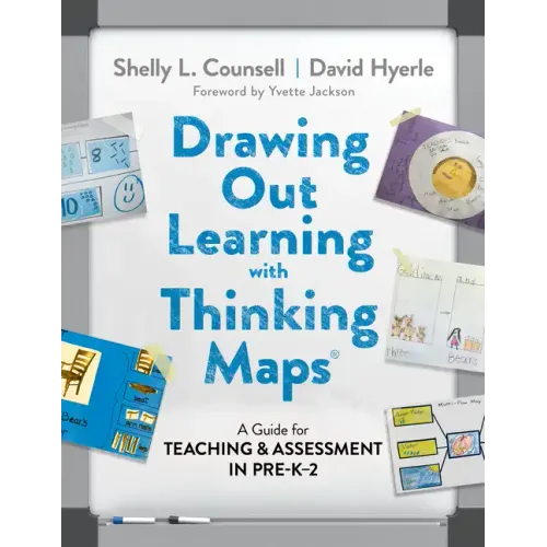 Drawing Out Learning with Thinking Maps(r): A Guide for Teaching and Assessment in Pre-K-2
