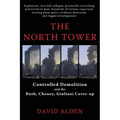The North Tower: Controlled Demolition and the Bush, Cheney, Giuliani Cover-up