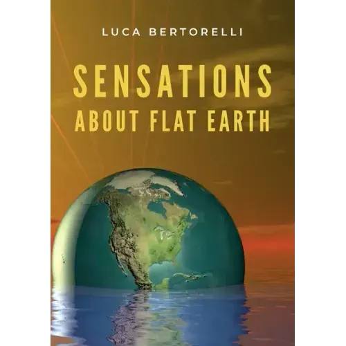 Sensations about flat Earth