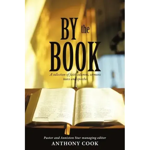 By The Book: A collection of faith columns, sermons notes and speeches