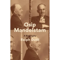 Osip Mandelstam: A Biography