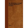 The Mysterious Stranger (Fantasy and Horror Classics)