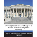 Development and Testing of a Radial Halbach Magnetic Bearing