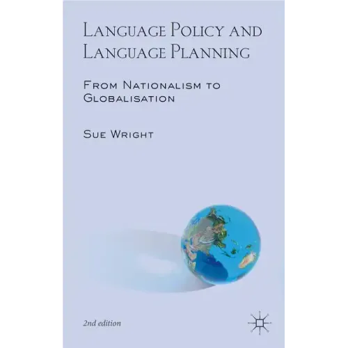 Language Policy and Language Planning: From Nationalism to Globalisation