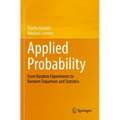 Applied Probability: From Random Experiments to Random Sequences and Statistics