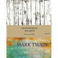 The Adventures of Tom Sawyer: Original, Unabridged (Large Print)
