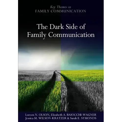 The Dark Side of Family Communication