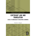 Copyright Law and Translation: Access to Knowledge in Developing Economies