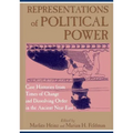 Representations of Political Power: Case Histories from Times of Change and Dissolving Order in the Ancient Near East