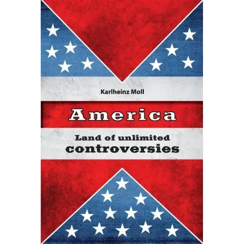 America: Land of Unlimited Controversies