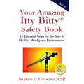 Your Amazing Itty Bitty Safety Book: 15 Essential Steps for the Safe & Healthy Workplace Environment
