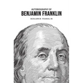 Autobiography of Benjamin Franklin