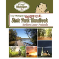 Camp Michigan's Unofficial State Park Handbook: Northern Lower Peninsula