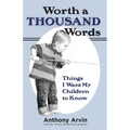 Worth a Thousand Words: Things I Want My Children to Know