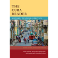The Cuba Reader: History, Culture, Politics