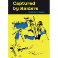 Captured by Raiders