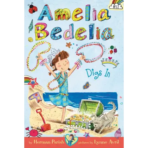 Amelia Bedelia Chapter Book #12: Amelia Bedelia Digs in