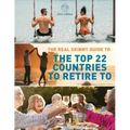 The Real Skinny Guide to The Top 22 Countries to Retire to