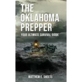THE OKLAHOMA PREPPER - Your Ultimate Survival Guide